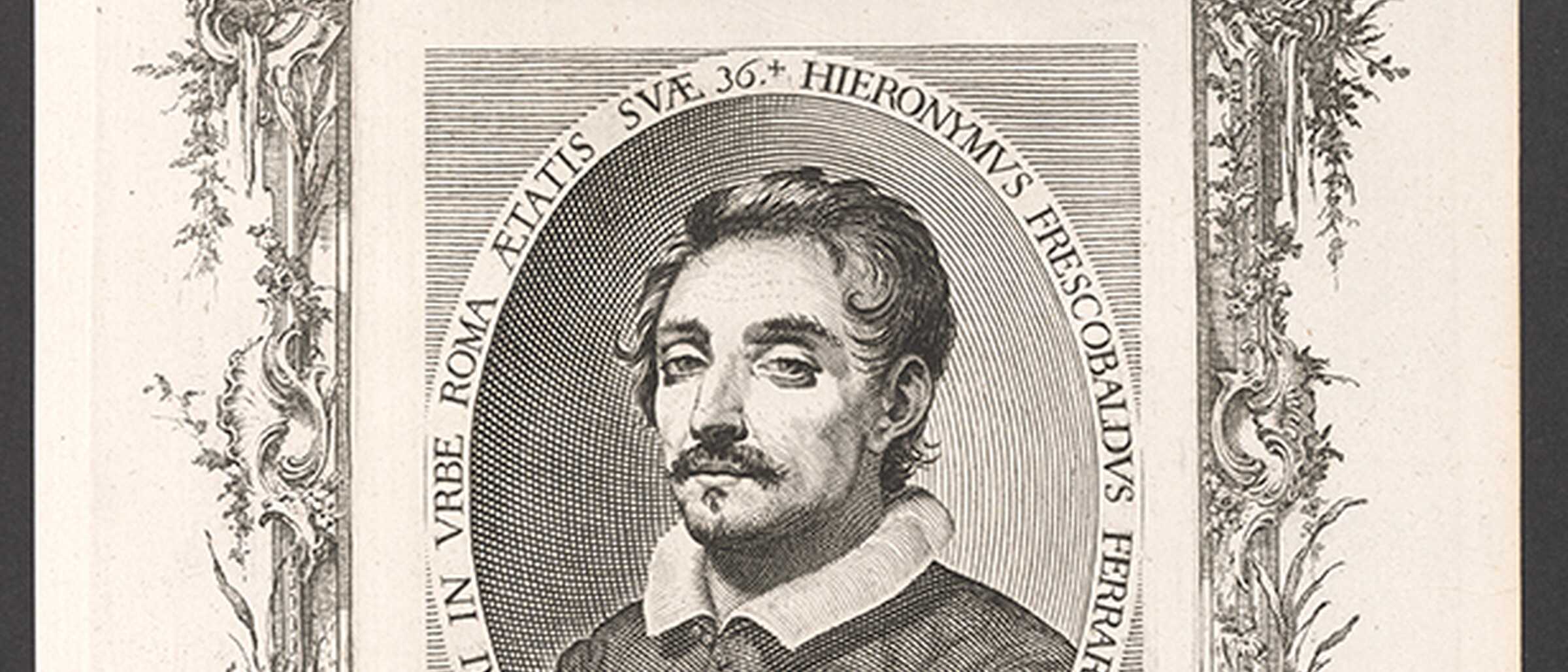 historischer Stich von Claude Mellan, der das Porträt von Girolamo Frescobaldi zeigt